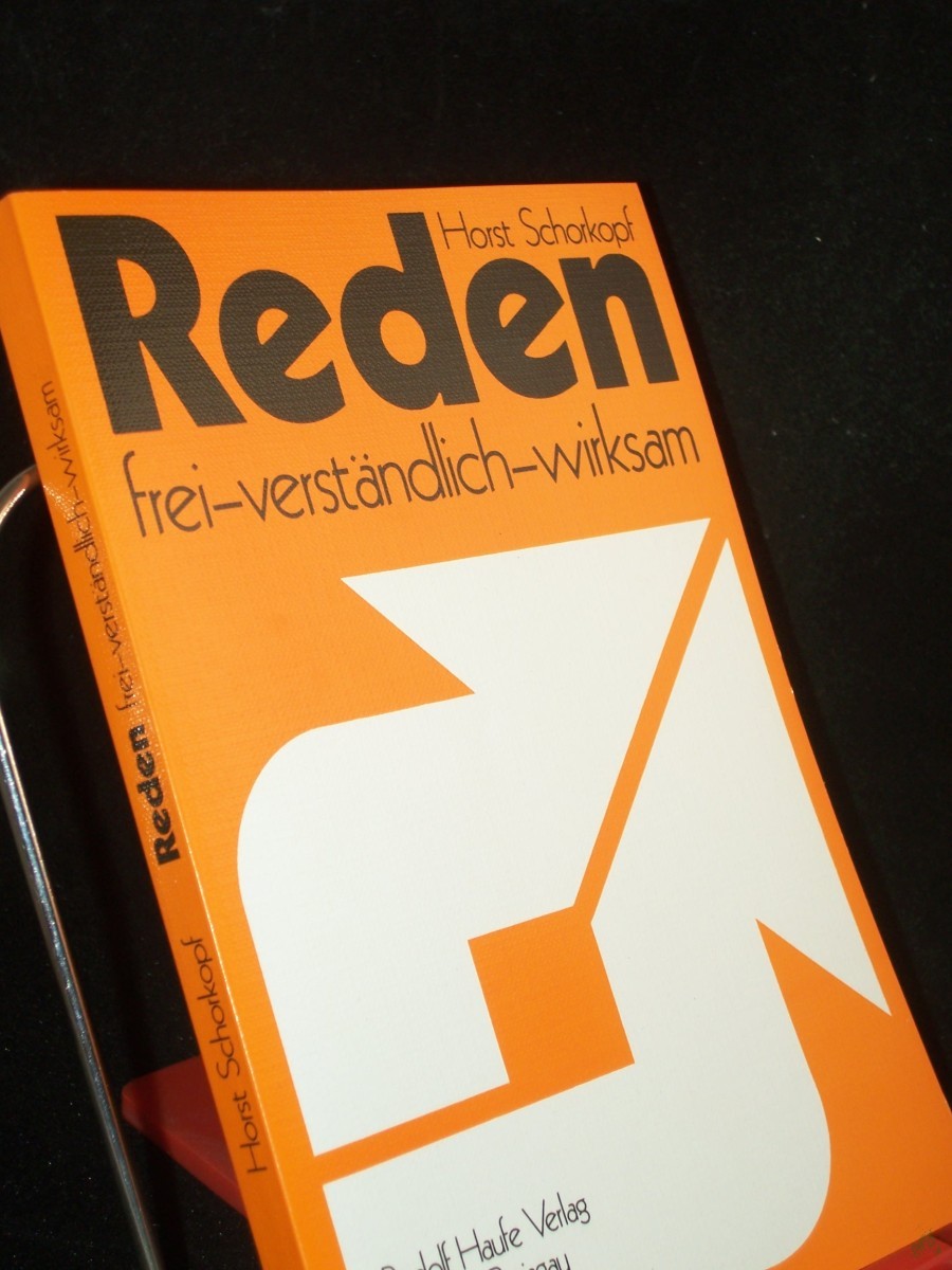 Artikelbild 1 des Artikels “Reden: frei - verständlich - wirksam : Rhetorik - Theorie und Praxis der freien Rede / von Horst Schorkopf “