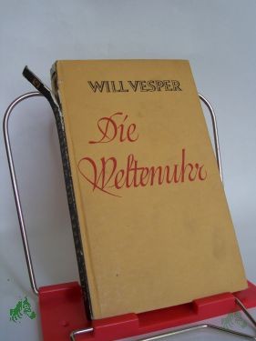 Artikelbild 1 des Artikels “Die Weltenuhr u. a. Erz. / Will Vesper “