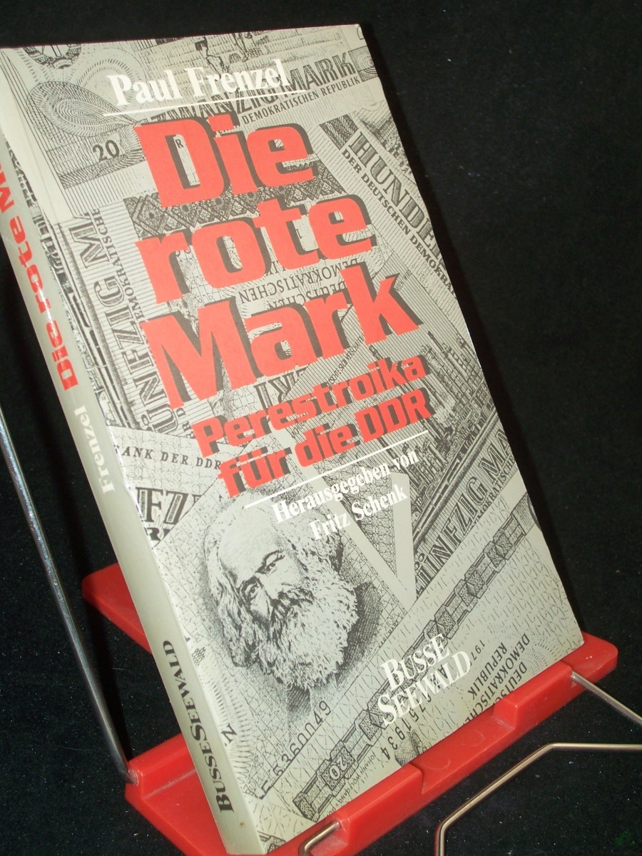 Product image 1 of the product “Die rote Mark : Perestroika für die DDR / Paul Frenzel. Hrsg. von Fritz Schenk ”