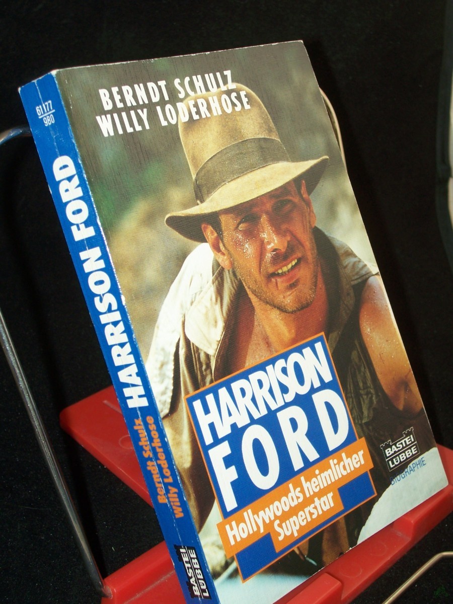 Product image 1 of the product “Harrison Ford : Hollywoods heimlicher Superstar / Berndt Schulz ; Willy Loderhose ”
