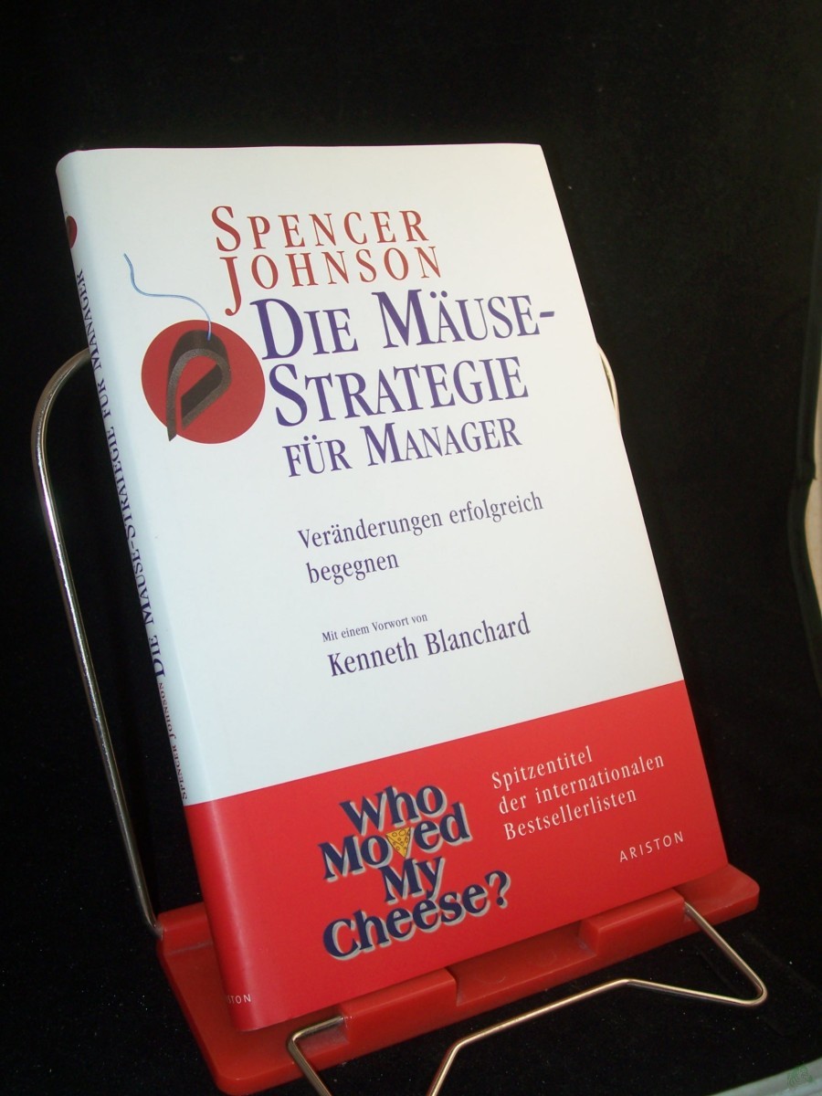 Product image 1 of the product “Die Mäuse-Strategie für Manager : Veränderungen erfolgreich begegnen / Spencer Johnson. Mit einem Vorw. von Kenneth Blanchard. Aus dem Amerikan. von Gaby Turner ”