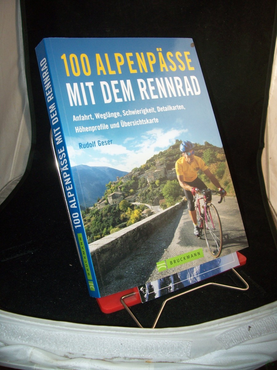 Artikelbild 1 des Artikels “100 Alpenpässe mit dem Rennrad : Anfahrt, Weglänge, Schwierigkeit, Detailkarten, Höhenprofile und Übersichtskarte / Rudolf Geser “