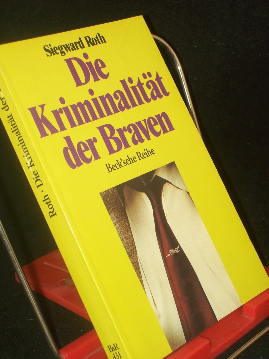 Artikelbild 1 des Artikels “Die Kriminalität der Braven / Siegward Roth “