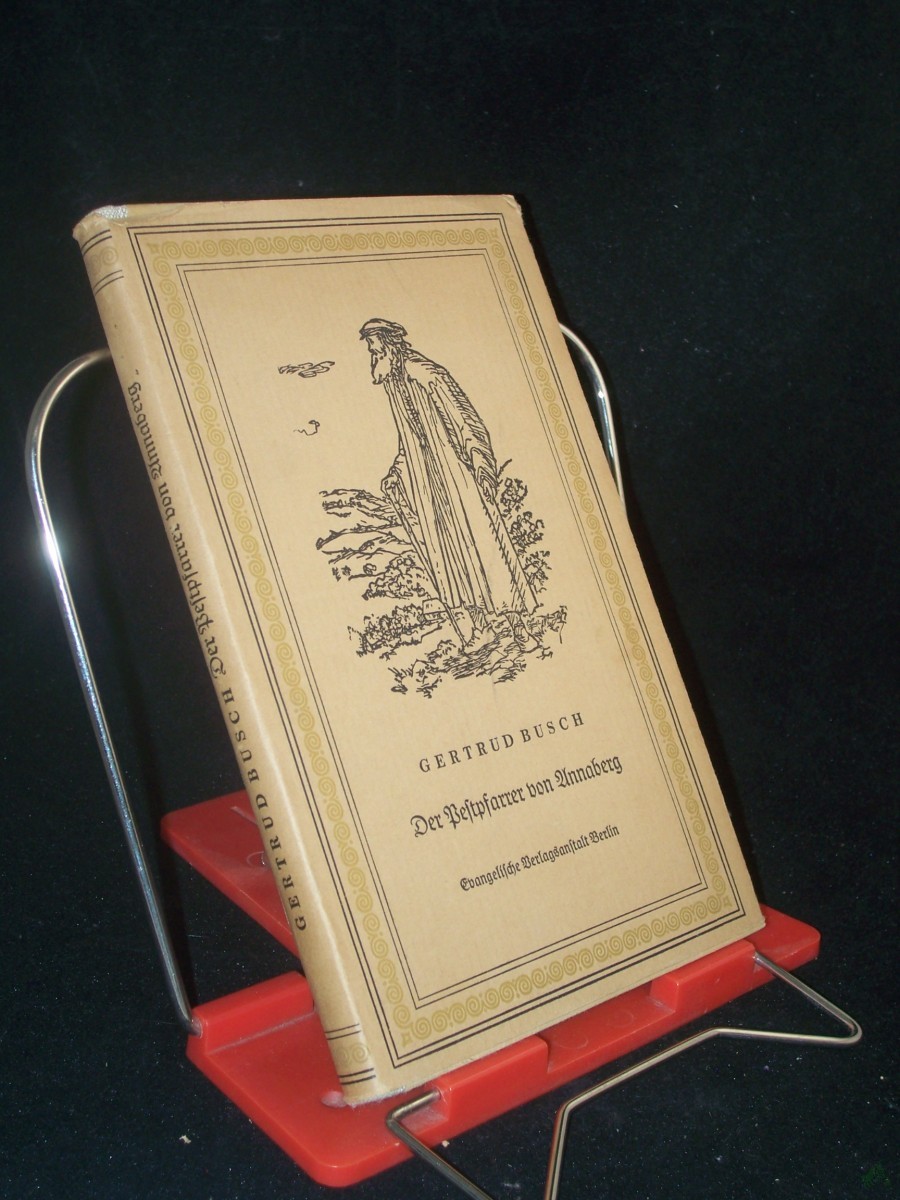 Artikelbild 1 des Artikels “Der Pestpfarrer von Annaberg / Gertrud Busch “