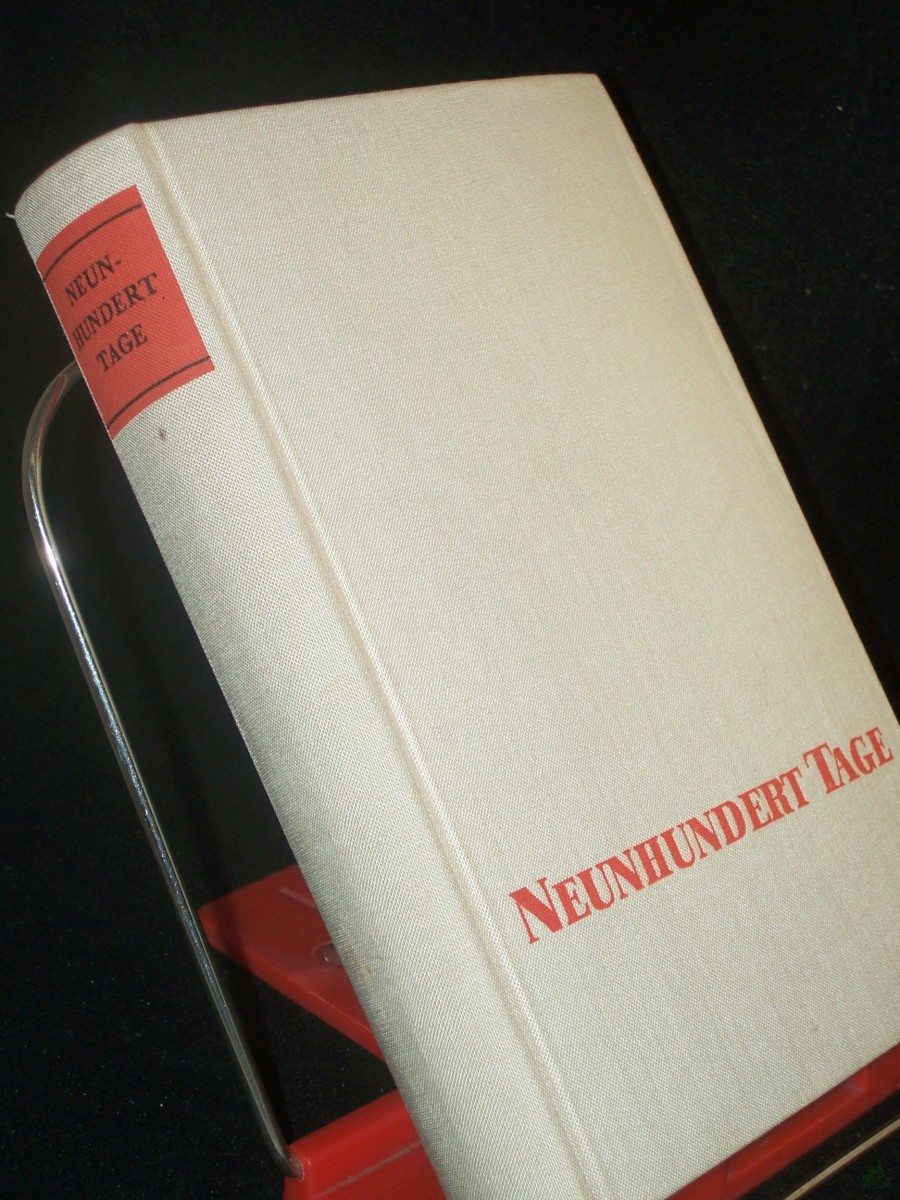 Product image 1 of the product “Neunhundert Tage : Zeugnisse von d. heldenhaften Verteidigung Leningrads im Grossen Vaterländ. Krieg / [N. G. Michailowski]. Mit e. Vorw. von Willi Bredel. [Übers. aus d. Russ. von Erich Salewski. Die Gedichte übertr. Franz Leschnitzer] ”
