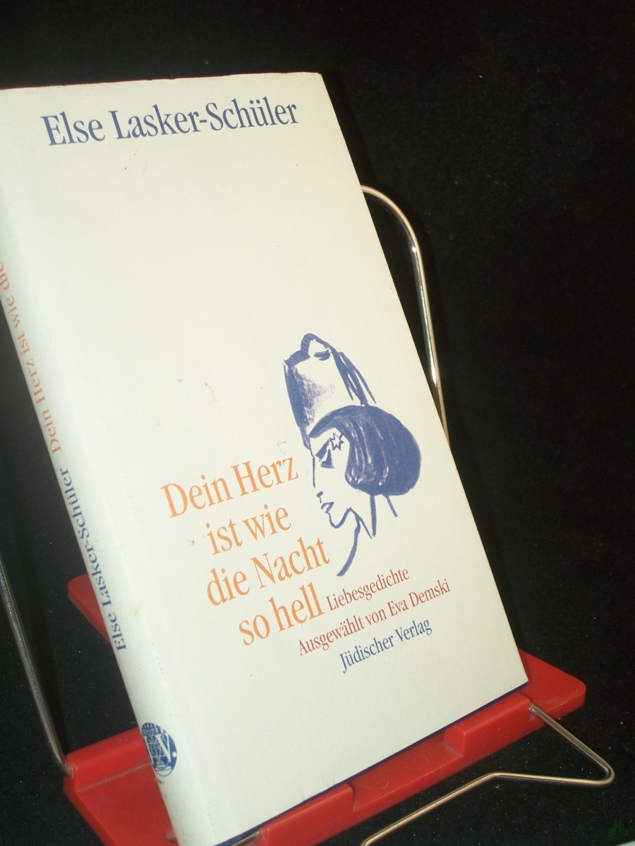 Artikelbild 1 des Artikels “Dein Herz ist wie die Nacht so hell : Liebesgedichte / Else Lasker-Schüler. Ausgew. und mit einem Nachw. von Eva Demski “