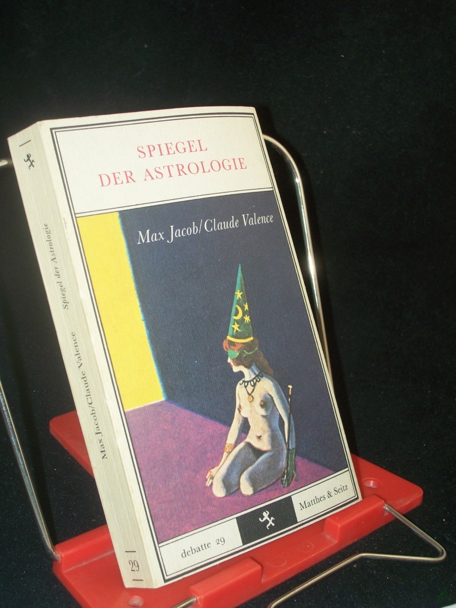 Artikelbild 1 des Artikels “Spiegel der Astrologie / Max Jacob ; Claude Valence. [Aus d. Franz. übers. von Reinhard Tiffert] “