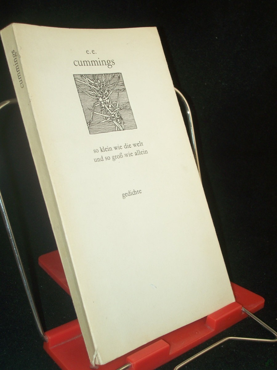 Product image 1 of the product “So klein wie die Welt und so gross wie allein : [Gedichte] / E. E. Cummings. [Hrsg., mit e. Nachw. u. Anm. vers. von Klaus-Dieter Sommer. Nachdichtungen aus d. Amerikan. von Karl Heinz Berger...] ”