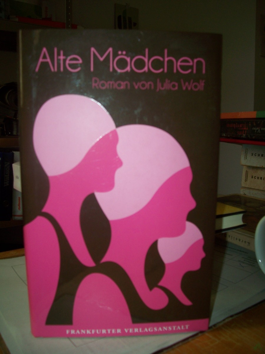 Product image 1 of the product “Alte Mädchen : Roman / Julia Wolf ”