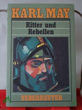 Product image 1 of the product “Ritter und Rebellen : Roman / Karl May ”