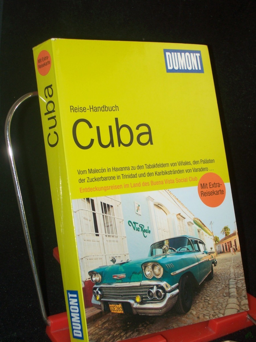 Product image 1 of the product “Cuba : [von Malecón in Havanna zu den Tabakfeldern von Viñales, den Palästen der Zuckerbarone in Trinidad und den Karibikstränden von Varadero... ; Entdeckungsreisen im Land des Buena Vista Social Club ; mit Extra-Reisekarte] / Anke Munder ”