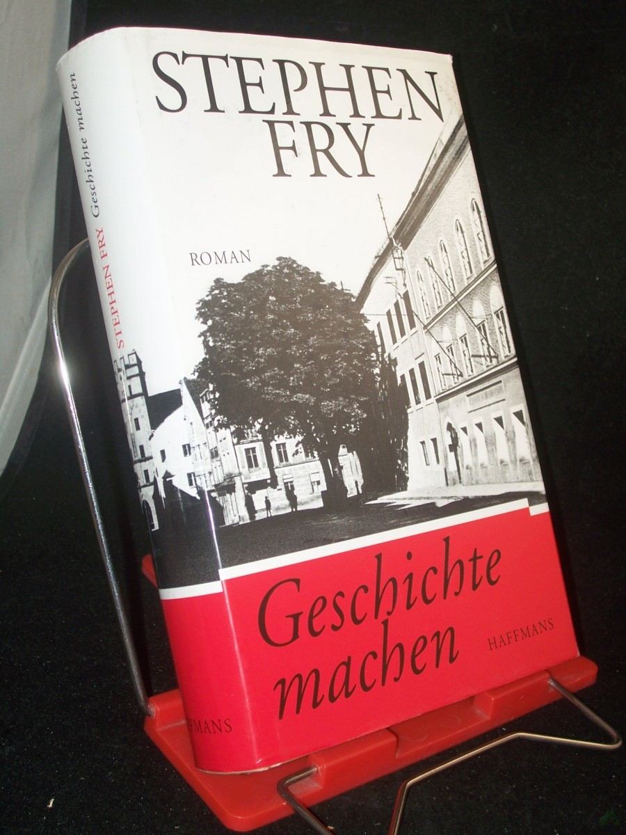 Product image 1 of the product “Geschichte machen / Stephen Fry. Aus dem Engl. von Ulrich Blumenbach ”