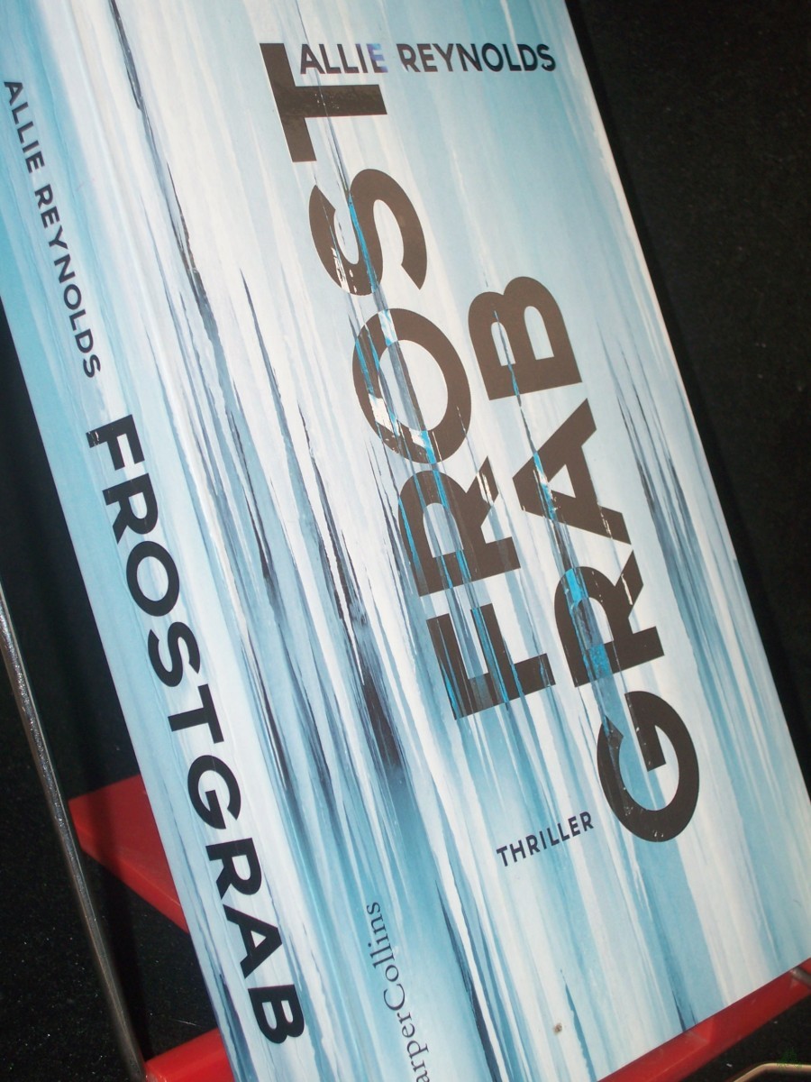 Artikelbild 1 des Artikels “Frostgrab : Thriller / Allie Reynolds ; aus dem Englischen von Jürgen Bürger “