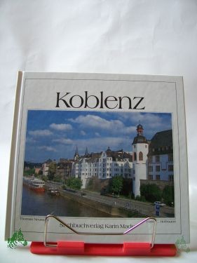 Product image 1 of the product “Koblenz / Fotos: Thomas Neumark. Text: Hans-C. Hoffmann. Übers.: Engl.: Michael Meadows. Franz.: Mireille Patel ”