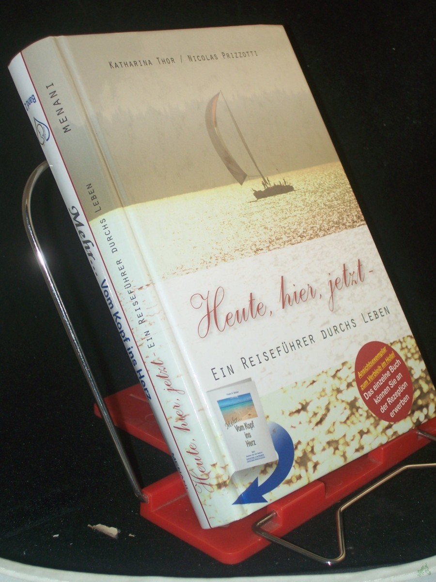 Product image 1 of the product “Heute, hier, jetzt : ein Reiseführer durchs Leben / Katharina Thor/Nicolas Prizzotti ”