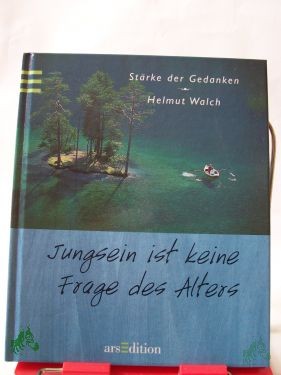 Product image 1 of the product “Jungsein ist keine Frage des Alters / Helmut Walch. Mit Fotogr. von Beda Widmer ”