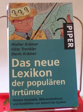 Product image 1 of the product “Das neue Lexikon der populären Irrtümer : weitere Vorurteile, Mißverständnisse und Denkfehler von Advent bis Zyniker / Walter Krämer ; Götz Trenkler ; Denis Krämer ”