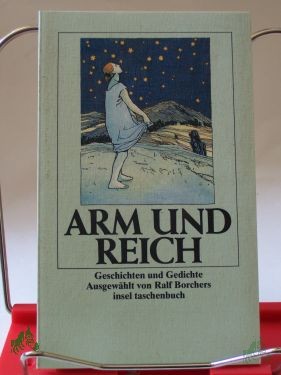 Product image 1 of the product “Arm und Reich : Geschichten u. Gedichte / ausgew. von Ralf Borchers ”