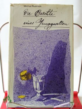 Product image 1 of the product “Die Beichte eines Junggesellen : Roman / Michal Rusinek. Aus d. Poln. von Kurt Kelm ”