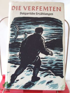 Artikelbild 1 des Artikels “Die Verfemten : bulgar. Erzählungen / übertr. u. hrsg. von Egon Hartmann “