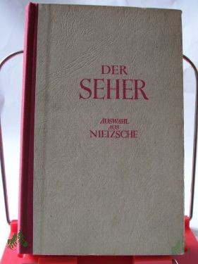 Artikelbild 1 des Artikels “Der Seher : Eine Auswahl aus Nietzsche / Hrsg. v. Gottfried Linsmayer “