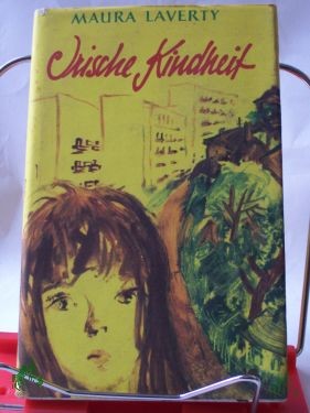Artikelbild 1 des Artikels “Irische Kindheit : Roman / Maura Laverty. Übers. aus d. Engl. v. Eva Rottenberg ; Gabriele C. Pallat. Hrsg. v. Inge Berndt “