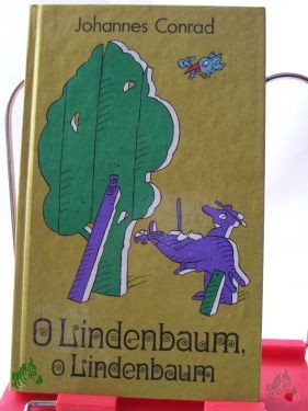 Artikelbild 1 des Artikels “O Lindenbaum, O Lindenbaum : Gedichte / Johannes Conrad “