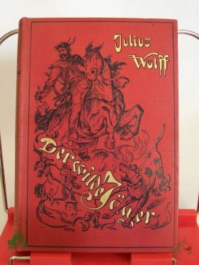 Artikelbild 1 des Artikels “Der wilde Jäger : Eine Weidmannsmär / von Julius Wolff “