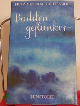 Product image 1 of the product “Boddengeflunker : 9 Geschichten aus d. Nachlass / Fritz Meyer-Scharffenberg. Mit 12 Federzeichn. von Hartwig Hamer ”