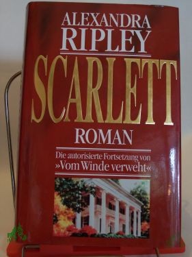 Product image 1 of the product “Scarlett : Roman / Alexandra Ripley. Aus dem Amerikan. von Karin Kerstin... ”