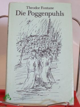 Artikelbild 1 des Artikels “Die Poggenpuhls : Roman / Theodor Fontane. Nachw. u. Anm. von Hans-Heinrich Reuter. Illustrationen von Brigitte Grabowski “