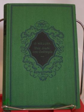 Artikelbild 1 des Artikels “Die Leute von Seldwyla : Ausgew. Erzählgn / Gottfried Keller. Hrsg. u. bearb. v. Joh. Holander “