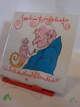 Product image 1 of the product “Nie bist du ohne Nebendir / Joachim Ringelnatz. Ausgew. von Lothar Kusche. Illustrationen von Werner Klemke ”