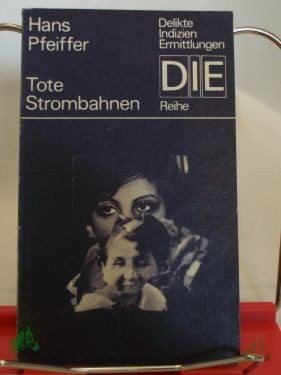 Artikelbild 1 des Artikels “Tote Strombahnen / Hans Pfeiffer “
