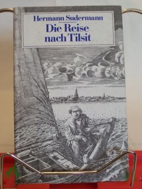 Product image 1 of the product “Die Reise nach Tilsit : Kriminalerzählungen / Hermann Sudermann. Ausgew. von Helge Martini ”