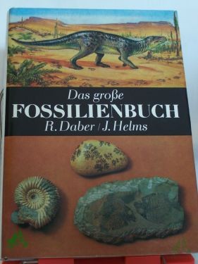 Product image 1 of the product “Das grosse Fossilienbuch / Rudolf Daber ; Jochen Helms ”