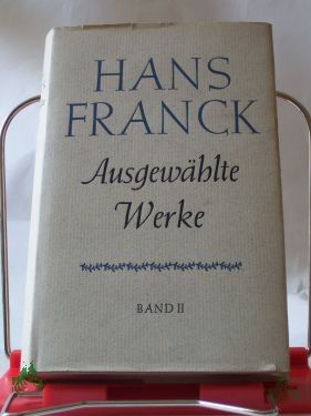 Artikelbild 1 des Artikels “Ausgewählte Werke / Hans Franck. Mit e. Nachw. vers. von Ludwig Bäte “