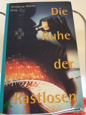Artikelbild 1 des Artikels “Ruhe den Rastlosen : Aussteiger berichten / Wolfgang Bühne, Hrsg. “