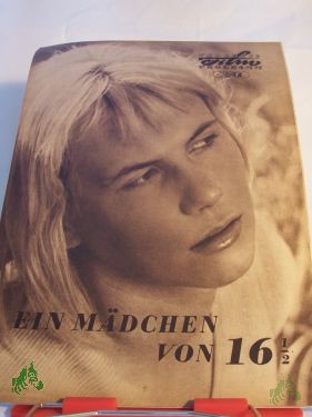 Artikelbild 1 des Artikels “18/58 Ein Mädchen von 16 einhalb (½) “