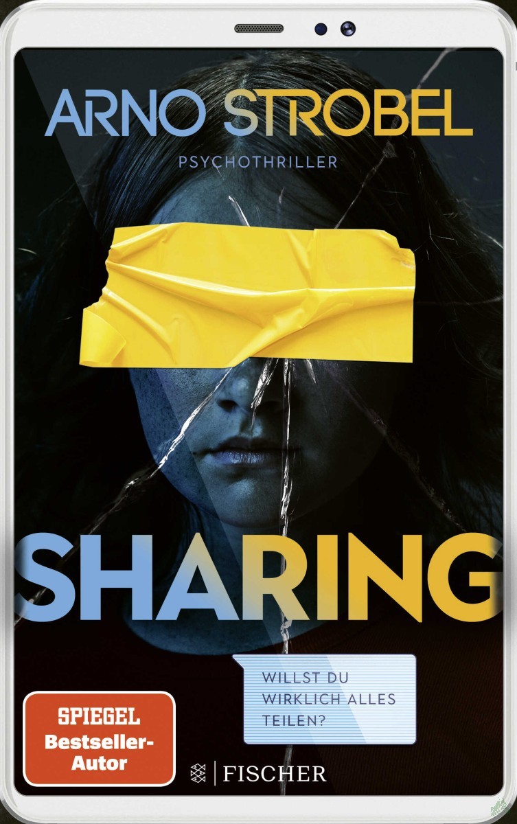 Artikelbild 1 des Artikels “Sharing : Psychothriller : willst du wirklich alles teilen? / Arno Strobel “
