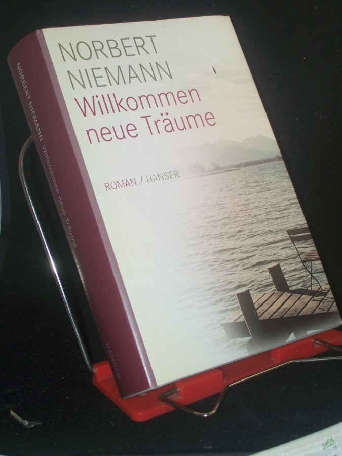 Product image 1 of the product “Willkommen neue Träume : Roman / Norbert Niemann ”
