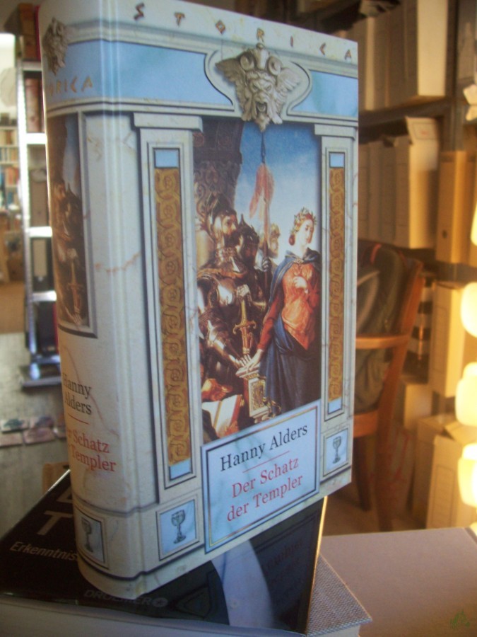 Product image 1 of the product “Der Schatz der Templer : Roman / Hanny Alders. Übers. aus dem Niederländ. von Konrad Dietzfelbinger ”