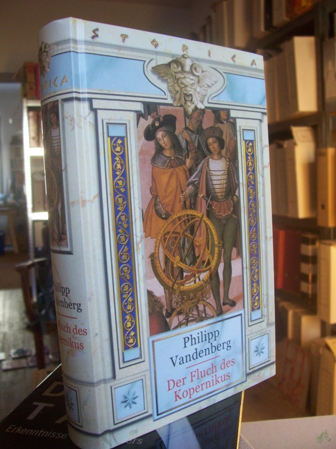Product image 1 of the product “Der Fluch des Kopernikus : ein Renaissance-Roman / Philipp Vandenberg ”