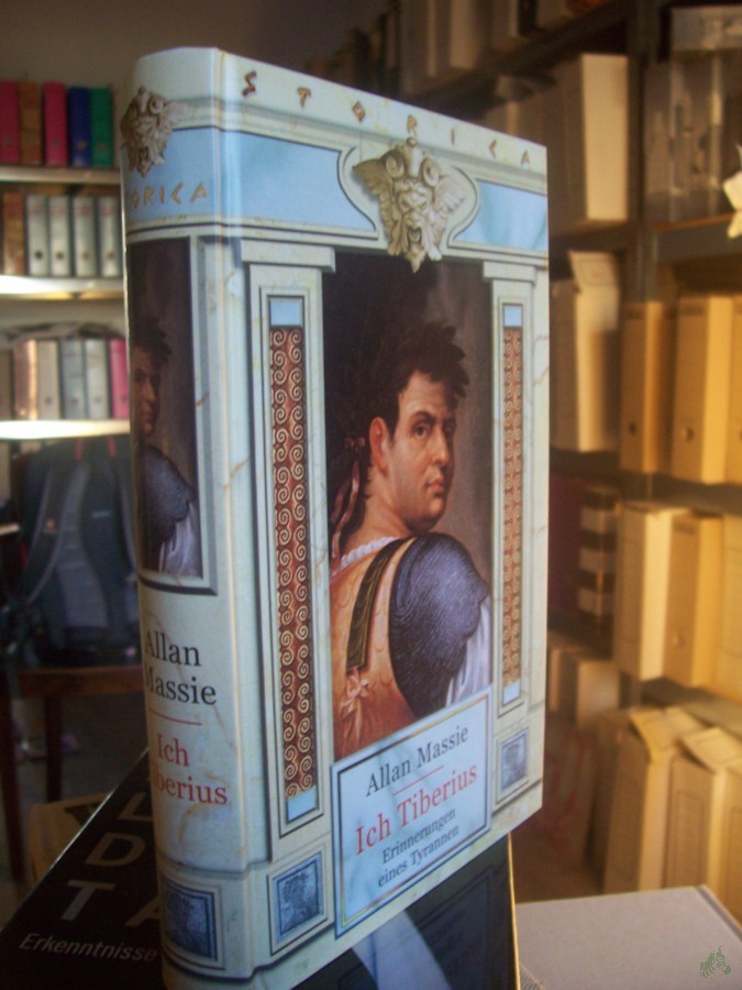 Product image 1 of the product “Ich Tiberius : Erinnerungen eines Tyrannen ; Roman / Allan Massie ”