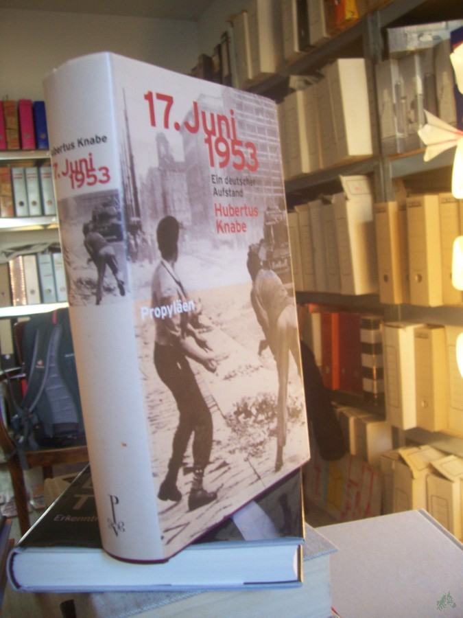 Product image 1 of the product “17. Juni 1953 : ein deutscher Aufstand / Hubertus Knabe ”