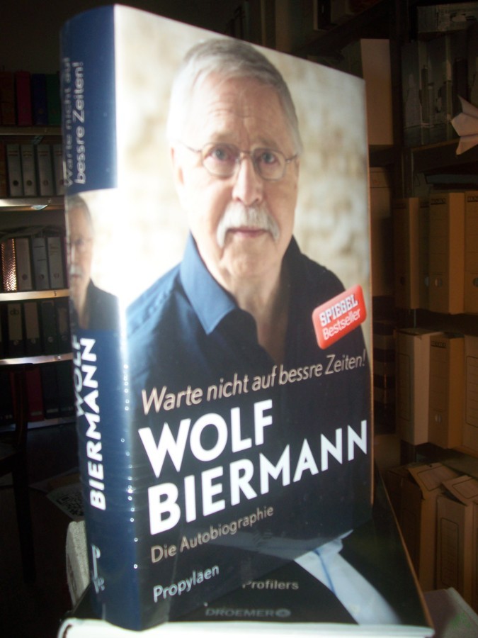 Artikelbild 1 des Artikels “Warte nicht auf bessre Zeiten! : die Autobiographie / Wolf Biermann “