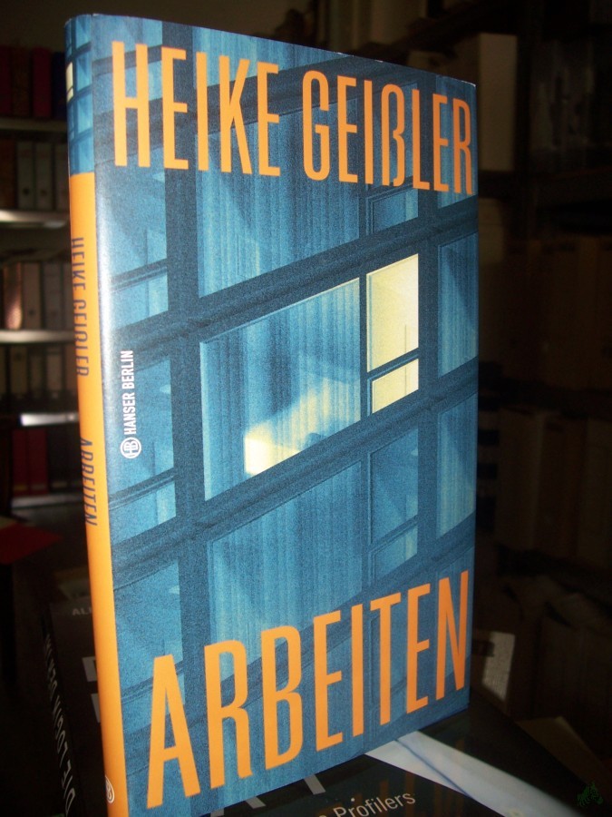 Artikelbild 1 des Artikels “Arbeiten / Heike Geißler “