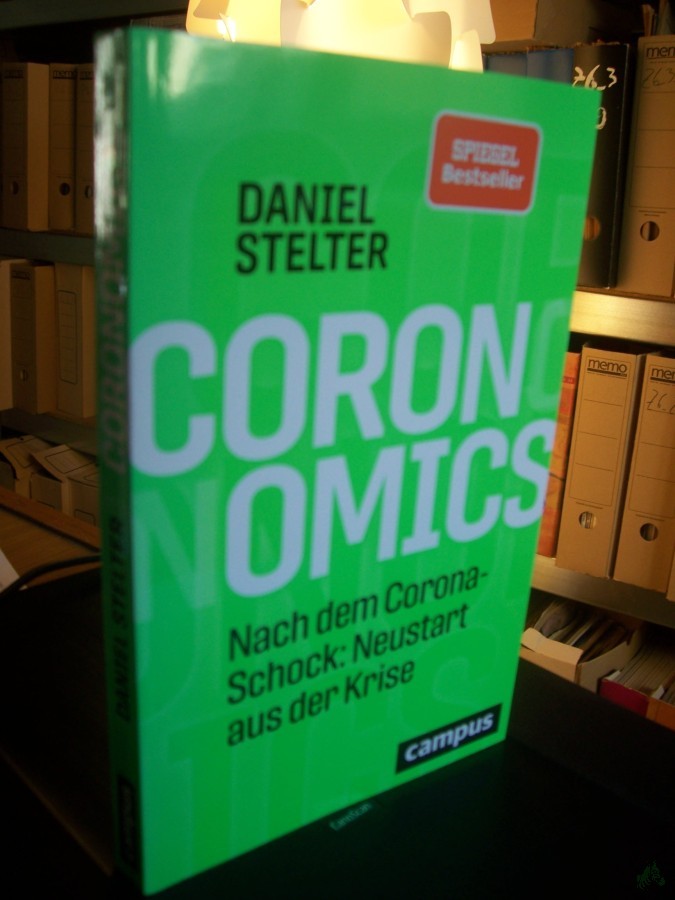 Artikelbild 1 des Artikels “Coronomics : nach dem Corona-Schock: Neustart aus der Krise / Daniel Stelter “
