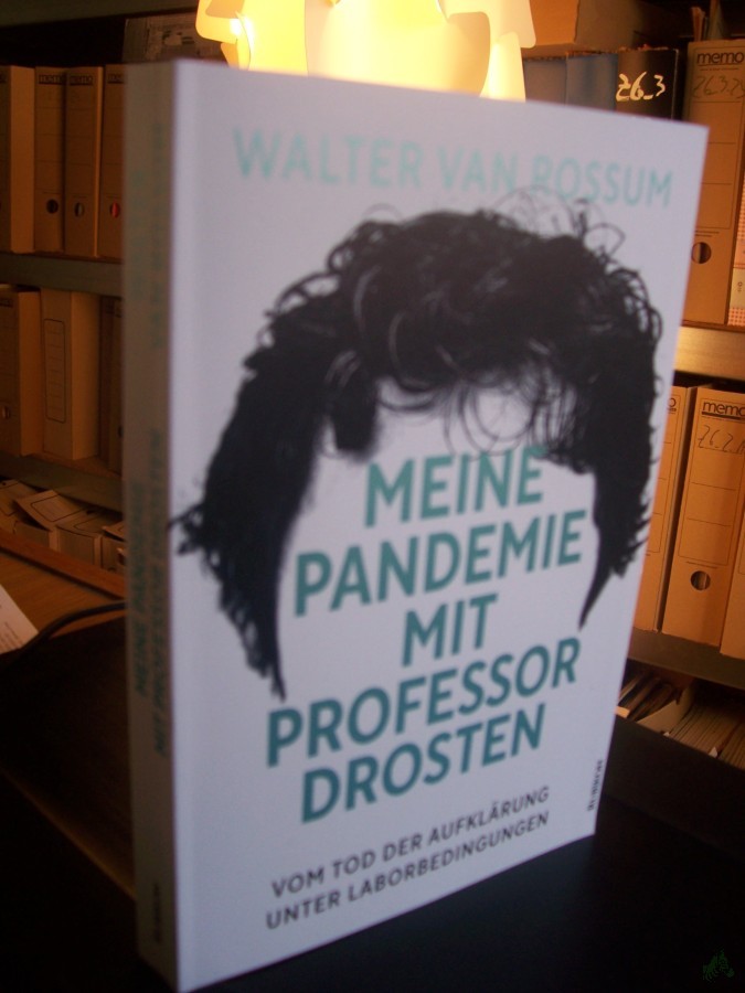 Artikelbild 1 des Artikels “Meine Pandemie mit Professor Drosten : vom Tod der Aufklärung unter Laborbedingungen / Walter van Rossum “