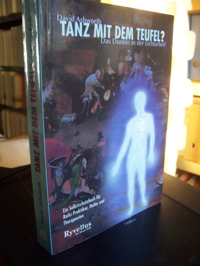 Artikelbild 1 des Artikels “Tanz mit dem Teufel? : das Dunkle in der Lichtarbeit ; ein Selbstschutzbuch für Reiki-Praktiker, Heiler und Therapeuten / David Ashworth. [Übers.: Kerstin Braun] “